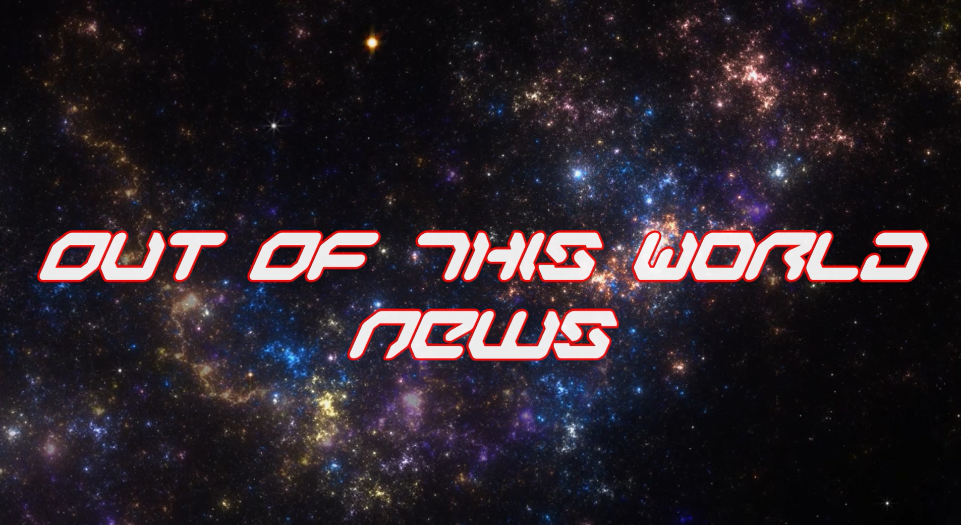 Out of This World News