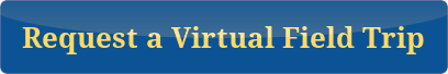 Request a Virtual Field Trip