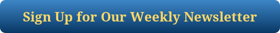 Sign Up for Our Weekly Newsletter